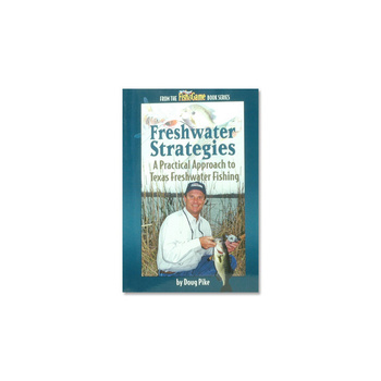 Bok: Freshwater Strategies: A Practical Approach to Texas Freshwater Fishing
